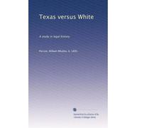Texas contro bianco: uno studio sulla storia legale