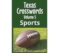 Texas Crosswords Volume 5 Sports: Professional and College Team Crossword Puzzles