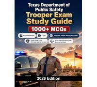 Texas Department of Public Safety Trooper Exam Study Guide: State trooper selection with law enforcement knowledge, driving assessment and fitness test