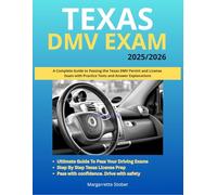 Texas DMV Exams Handbook 2025/2026: A Complete Guide to Passing the Texas DMV Permit and License Exam with Practice Tests and Answer Explanations