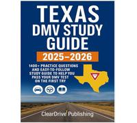 TEXAS DMV STUDY GUIDE: 1400+ PRACTICE QUESTIONS AND EASY-TO-FOLLOW STUDY GUIDE TO HELP YOU PASS YOUR DMV TEST ON THE FIRST TRY