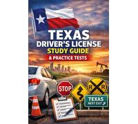 Texas Driver’s License Study Guide: The Essential Pocket Guide to Passing the Texas DPS Written & Driving Test on Your First Try