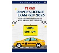 TEXAS DRIVER'S LICENSE EXAM PREP 2026: YOUR CLEAR PATH TO PASSING THE TEXAS DMV TEST WITH CONFIDENCE