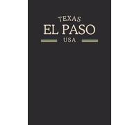 Texas El Paso USA Midnight Edition: College Ruled Minimalist Notebook for Students, Daily Writing, Travel Journals, Souvenir Gifts, and Patriotic Holidays | 120 Pages