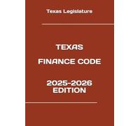 TEXAS FINANCE CODE 2025-2026 EDITION