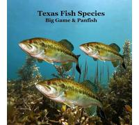 Texas Game Fish and Panfish Species Kids Book: Great Book About the Different Types of Fish in Texas