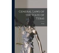 Texas General Laws of the State of Texas (Tascabile)