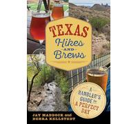 Texas Hikes and Brews: A Rambler's Guide to a Perfect Day