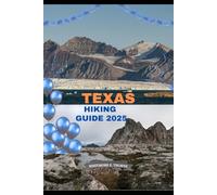 TEXAS HIKING GUIDE 2025