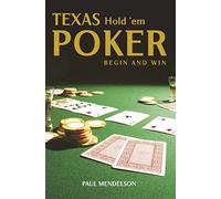 Paul Mendelson Texas Hold 'Em Poker: Begin and Win (Tascabile)