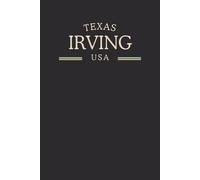 Texas Irving USA Midnight Edition: College Ruled Minimalist Notebook for Students, Daily Writing, Travel Journals, Souvenir Gifts, and Patriotic Holidays | 120 Pages