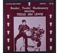 TEXAS JIM LEWIS - rootin', tootin' hootinanny LP