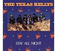 Texas Kellys - Stay All Night