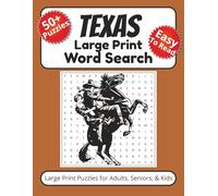 Texas Large Print Word Search: 50+ Seek and Find Puzzles Featuring Texas Cities, Culture, Landmarks, and More