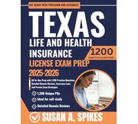 Texas Life and Health Insurance License Exam Prep 2025-2026: All-In-One Prep with 1,200 Practice Questions, Detailed Domain Reviews, Insurance Laws, and Proven Exam Strategies