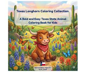 Texas Longhorn Coloring Collection: A Bold and Easy State Animal Coloring Book for Kids | Different Stories and Characters | Ages 5-7