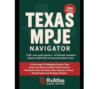 TEXAS MPJE NAVIGATOR: OVER 1,500 EXAM-GRADE QUESTIONS WITH KEYS AND DEEP RATIONALES • 6 OFFICIAL- LENGTH EXAMS - BUILT FOR THE NABP MPJE (TEXAS): STATE LAW, CONTROLLED- SUBSTANCE INVENTORIES