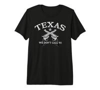 Texas Non chiamiamo 911 Maglietta Premium
