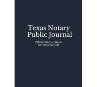 Texas Notary Public Journal: Official Record Book for Notarial Acts