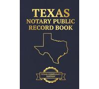 Texas Notary Public Record Book: Compliant with Gov’t Code § 406.014 & Current Fee Schedules | 200 Entries