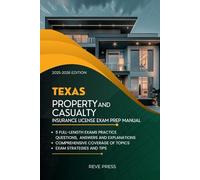 TEXAS PROPERTY AND CASUALTY INSURANCE LICENSE EXAM PREP MANUAL: TRUSTED COMPANION FOR EXAM SUCCESS