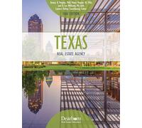 Texas Real Estate Agency, 10th Edition: With Up to date Agency Law for TX Salesperson Licensing, Key Concepts, & Unit Exams (Dearborn Real Estate Education)