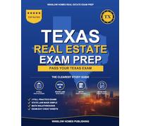 Texas Real Estate Exam Prep: Step-by-Step Study Guide to Pass Your Salesperson License Exam With Practice Tests, Math, and State Law Made Easy