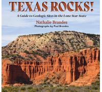 Texas Rocks!: A Guide to Geologic Sites in the Lone Star State