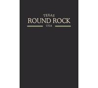Texas Round Rock USA Midnight Edition: College Ruled Minimalist Notebook for Students, Daily Writing, Travel Journals, Souvenir Gifts, and Patriotic Holidays | 120 Pages
