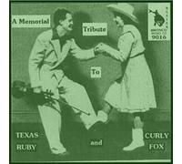 Texas Ruby & Curly Fox - A Memorial Tribute To