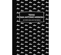 Texas San Antonio Mission | Missionary Journal