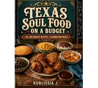 Texas Soul Food On A Budget