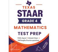 Texas STAAR Grade 4 Mathematics Test Prep: Complete Mathematics practice Workbook for 4th grader