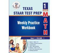 Texas State (STAAR) Test Prep : 1st Grade Math , Weekly Practice WorkBook Volume 1
