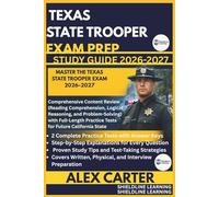 TEXAS STATE TROOPER EXAM PREP STUDY GUIDE 2026/2027: MASTER THE TEXAS STATE TROOPER EXAM 2026-2027