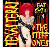 Texas Terri & the Stiff Ones - Eat Shit!+4