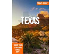 TEXAS TRAVEL GUIDE 2025: Houston, Austin, Dallas, and San Antonio