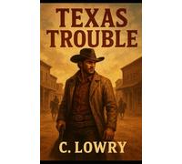 Texas Trouble a wild western adventure