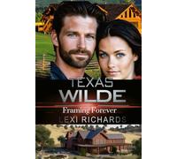 Texas Wilde: Framing Forever