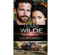 Texas Wilde: Framing Forever