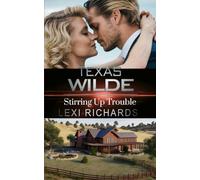 Texas Wilde: Stirring Up Trouble