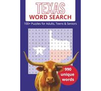 Texas Word Search Book: 100+ Puzzles & 990 Words for Adults, Teens & Seniors: A Fun and Challenging Texas-Themed Puzzle Book with Cities, Landmarks, History, Culture & More
