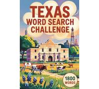 Texas Word Search Challenge: 1800 Words. 100 Unique Puzzles, plus 100 Fun Facts about Texas at the End of Each Page. Great for Youth and Adults. Perfect Gift for Friends and Family.