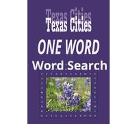 Texas Word Search Puzzle Book:: One Word, Word Searches with Easy to Read Print about cities in the state of Texas | 6x9 inches, 120 pages | 60 ... for Holidays, Road trips and Get Well Wishes