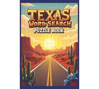 Texas Word Search Puzzle Book: Word Searches with Easy to Read Print about Texas, it's cities, culture and more | 6x9 inches, 110 pages | 50+ Puzzles _ Great Gift for Vacation, Holidays and Free Times