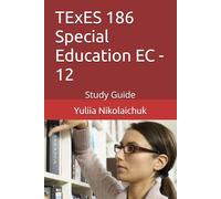 TExES 186 Special Education EC - 12: Study Guide