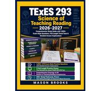 TExES 293 Science of Teaching Reading 2026-2027: Comprehensive Study Guide with 1,000+ Exam-Style Questions, Full-Length Timed Tests & Detailed Answer Explanations