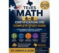 TExES Math 4-8 Certification (115): Complete Study Guide for Number Concepts, Algebra, Geometry, and Statistics