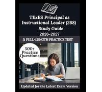 TExES Principal as Instructional Leader (268) Study Guide 2026-2027: Your Personal Exam Coach
