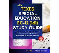 TExES Special Education EC-12 (161) Study Guide: Test Prep with Practice Questions and Answer Explanations for the Texas Examinations of Educator Standards